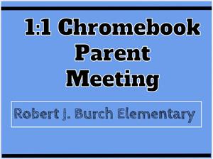Chromebook Parent Meeting Presentaiton 